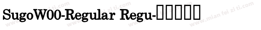 SugoW00-Regular Regu字体转换
